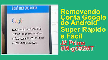 Como remover conta Google de celular formatado Samsung?