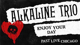 Watch Alkaline Trio Enjoy Your Day video