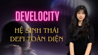 Develocity- Hệ sinh thái DeFi toàn diện với các giải pháp mang tính cách mạng