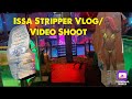 #GETTHATBREAD : Issa Stripper Vlog/ Video Shoot 🤑