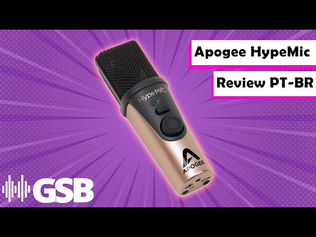 Apogee HypeMic | Review PT-BR | GSB ProAudio - YouTube