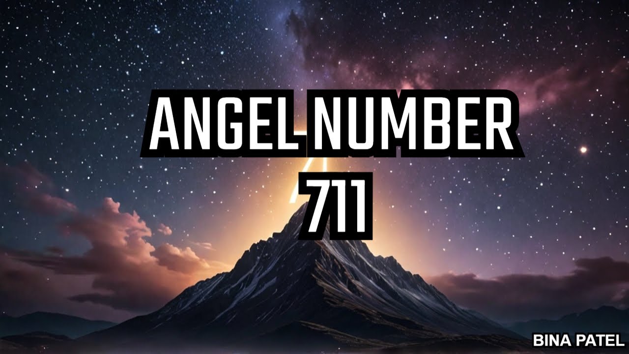 ANGEL NUMBER 711 MEANING, ANGEL NUMBER 711 HINDI, ANGEL NUMBER 711 TWIN FLAME 