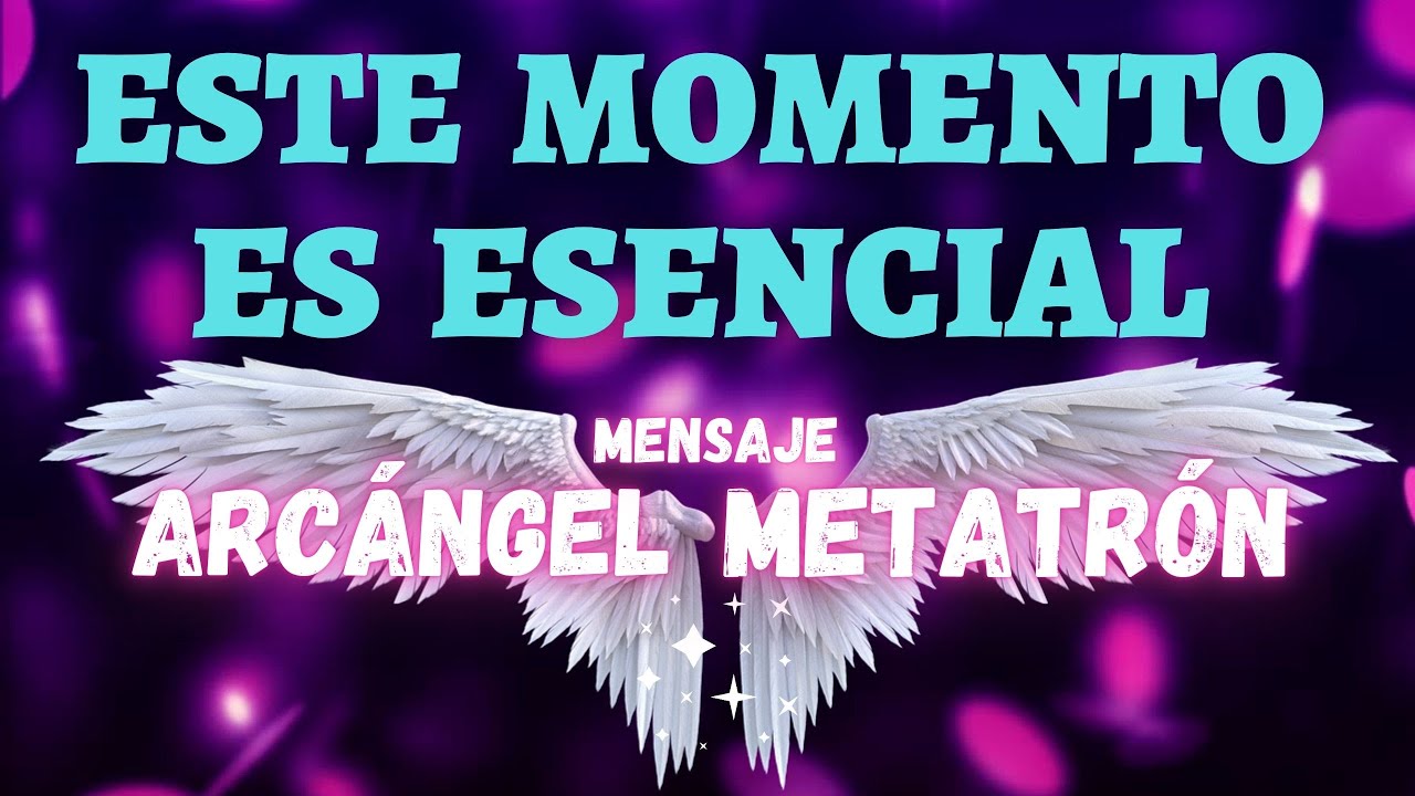 Mensaje de los Ángeles para ti. ESTE MOMENTO ES ESENCIAL. Mensaje ...