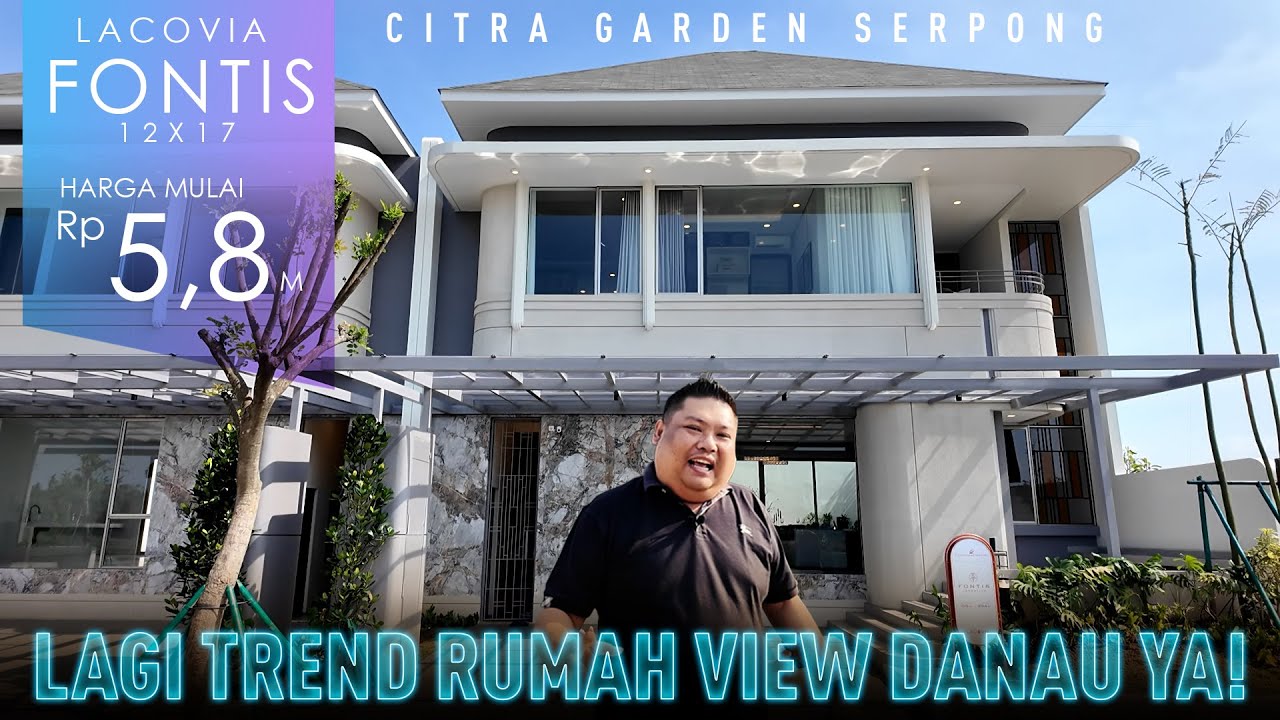 Akhirnya Rumah Tipe BESAR Hadir di Citra Garden Serpong | LACOVIA 12x17 | Rumah Villa View Danau