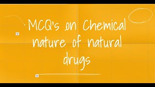 MCQ's on Chemical nature of natural drugs/Alkaloids and terpenoids/ Pharmacognosy.