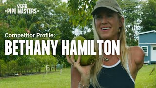 Vans Pipe Masters: Competitive Profile: Bethany Hamilton