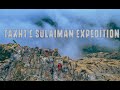 How i hiked dangerous mountain of pakistan takht e sulaiman  hiking journey
