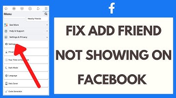 How To Fix Add Friend Not Showing On Facebook