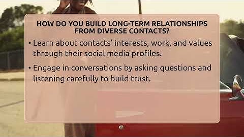 How Do You Build Long-term Relationships From Diverse Contacts? - Everyday-Networking