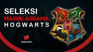 Seleksi Masuk Asrama Hogwarts [AKURAT] Potterhead Wajib Ikutan!