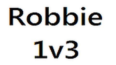 Robbie 1v3