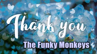 The Thank You Video · The Funky Monkeys