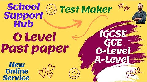 How to Create Test Paper Using Test Maker 2022 | School Support Hub | Cambridge