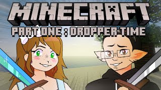 (LETS PLAY) MINECRAFT : PART 1: DROPPER TIME!