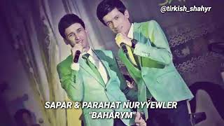 Sapar & Parahat (S&P music) - BAHARYM rmx