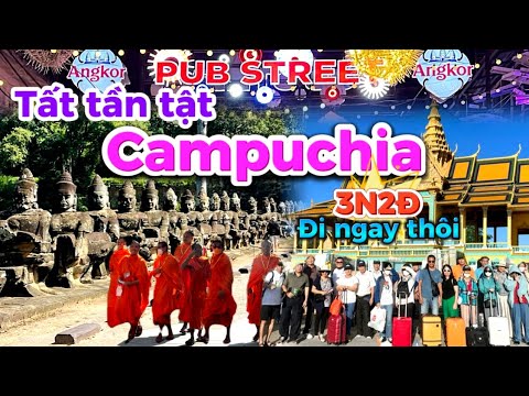 #2023 270. Du lịch Campuchia 3N2Đ giá rẻ – Hành trình vượt 1000 km để khám phá Vương quốc huyền bí