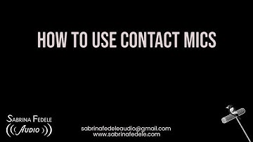 8 Ways to Use a Contact Microphone for Sound Design