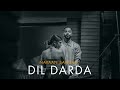 Dil Darda (Full Song) Navaan Sandhu | New Punjabi Songs