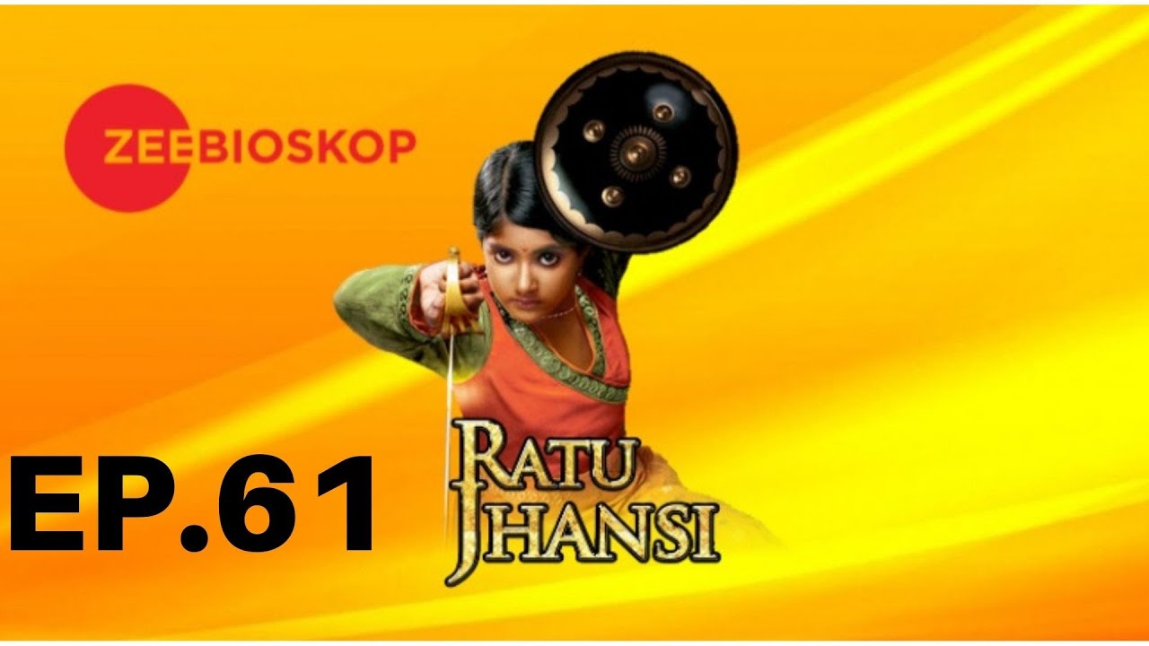 Download Ratu Jhansi S1 | Full Episode - 61 | Zee Bioskop