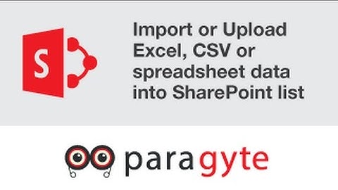 SharePoint Training: Import or Upload Excel, CSV or spreadsheet data into SharePoint list