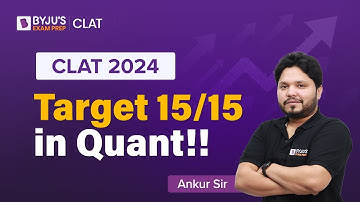 CLAT 2024 Quantitative Techniques | How to Score 15/15? CLAT 2024 Exam Strategy