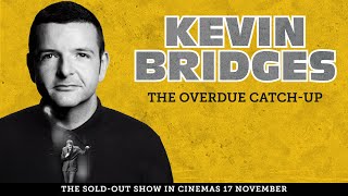 Kevin Bridges: The Overdue Catch-Up | Live In Cinemas