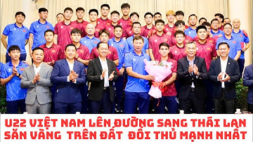 U22 Việt Nam lên đường sang Thái - chinh phục tấm HCV SEA Games 33