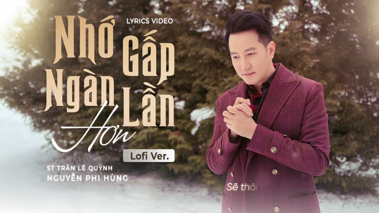 Nhớ Gấp Ngàn Lần Hơn (Lo-Fi)