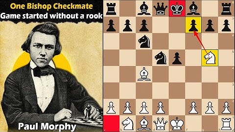 One Bishop Checkmate | Rook odd setup | Morphy vs NN 1850