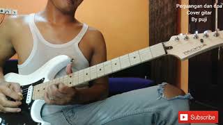 PERJUANGAN DAN DOA - ( H.RHOMA IRAMA ) - COVER GITAR by PUJI