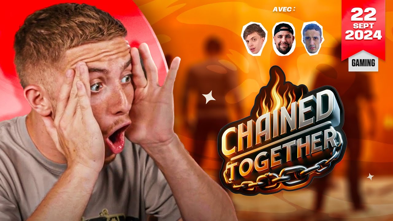 🔥 Ce jeu nous a rendu fou ! #1 (Chained Together - ft. Valouzz, Seinhor9 & Anyme)