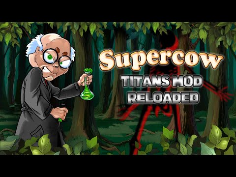 Supercow Titans Mod RELOADED Full Walkthrough