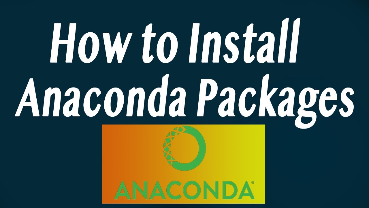 How To Install Packages (Modules) For Anaconda (Very Easy)