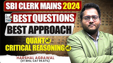 🔥🔥🔥SBI CLERK Mains Level Quant, Critical Reasoning, Algebra, Number System, Caselet DI | Harshal Sir