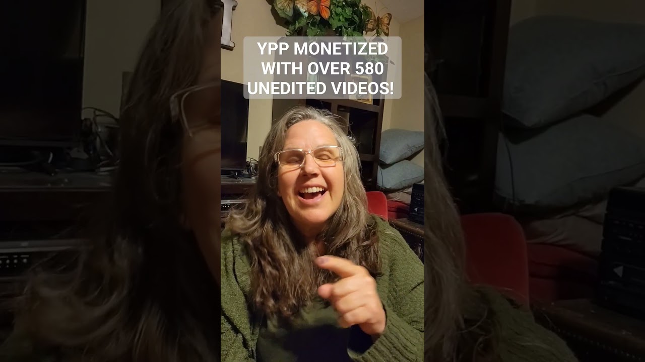 Monetized with 580 UNEDITED videos and 1000 Subscribers. #ypp