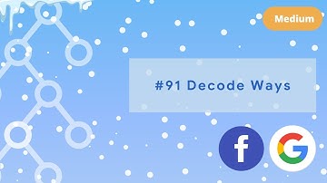LeetCode #91 - Decode Ways: Dynamic Programming