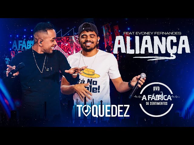 Toque Dez feat  @evoneyfernandes    -  Aliança (DVD A FÁBRICA DE SENTIMENTOS) class=