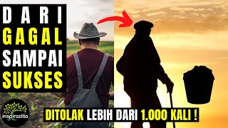 Kisah Nyata Motivasi Hidup Sukses - Tokoh Dunia yang Menginspirasi, Dari Gagal Menjadi Sukses