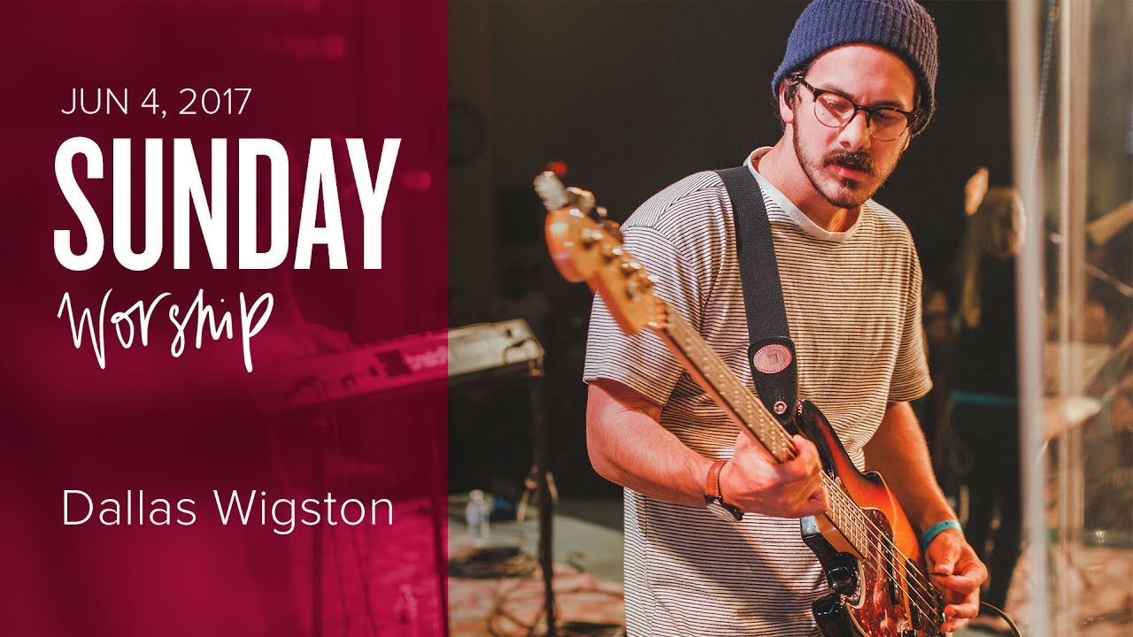 Worship with Dallas Wigston (Sunday, June 4, 2017) prophetic prism