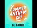 Summer anthem set  dj drumz