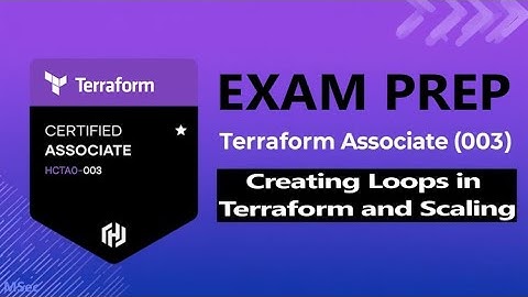 Highlight: Terraform Associate Exam Prep | Creating Loops in Terraform and Scaling