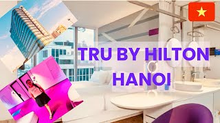 Hilton Hotel - Tru by Hilton Hanoi Station Full Tour & Review|| Best Hotel in Hanoi Vietnam #vietnam