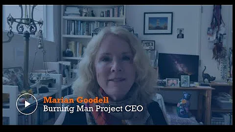 A Message from Burning Man Project CEO Marian Good...