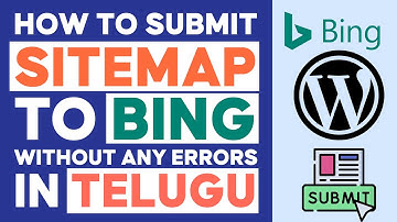 How To Submit Wordpress Sitemap In Bing Webmaster Tools In Telugu | Submit Wordpress Sitemap Bing