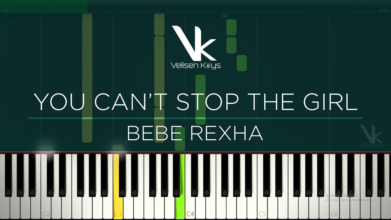 You Can T Stop The Girl Bebe Rexha Piano Tutorial By Velisen Keys Youtube You Can T Stop The Girl Bebe Rexha Piano Tutorial By Velisen Keys Youtube