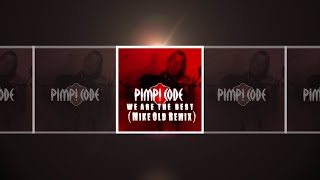 Pimp!Code - We Are The Best (Mike Old Remix)