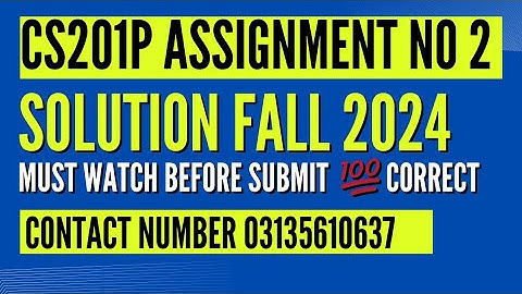 CS201P ASSIGNMENT 2 SOLUTION 2024 || CS201 ASSIGNMENT 2 SOLUTION FALL 2024