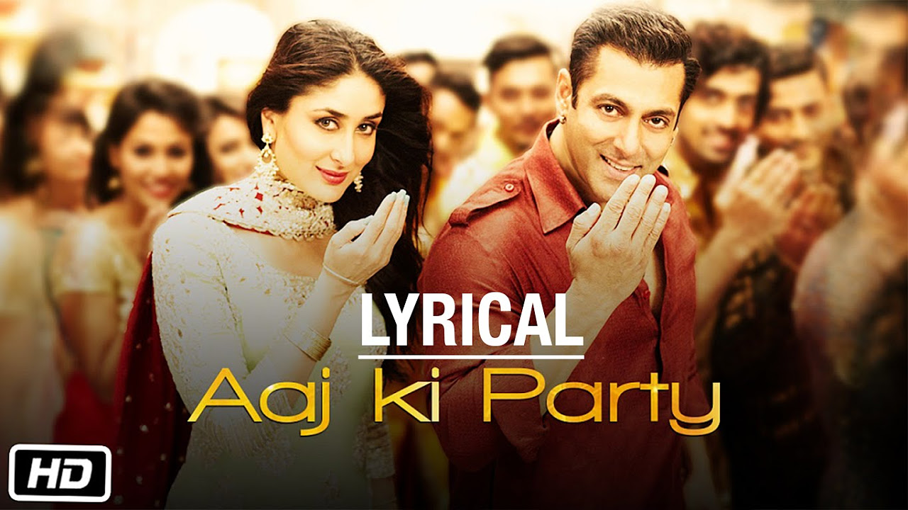 Aaj Ki Party Full Song with LYRICS Mika Singh Pritam  Salman Khan Kareena K  Bajrangi Bhaijaan