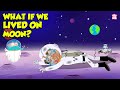 What if We Lived on the Moon? | How Long Can a Human Survive on the Moon? | The Dr. Binocs Show