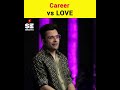 Career vs Love ❤️ by @SandeepSeminars #shorts #sandeepmaheshwari